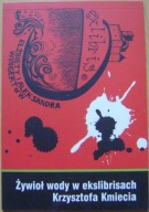 KRZYSZTOF KMIEĆ -ŻYWIOŁ WODNY W EKSLIBRISACH EKSLIBRIS