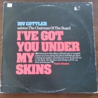 IRV COTTLER I'VE GOT YOU UNDER MY SKINS -XL6655