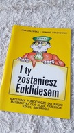 I ty zostaniesz Euklidesem.Materiały do nauki matematyki kl.3szkół średnich