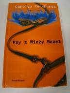 PSY Z WIEŻY BABEL CAROLYN PARKHURST