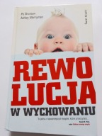 Rewolucja w wychowaniu Po Bronson Ashley Merryman