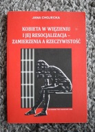 Kobieta w więzieniu i jej resocjalizacja, Jana Chojecka