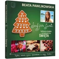 Szczęśliwe garnki Beata Pawlikowska Kulinarne przepisy na święta ksiazka
