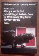 Zarys działań polskiego lotnictwa Wacław Król