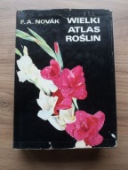 WIELKI ATLAS ROŚLIN František Antonín Novák