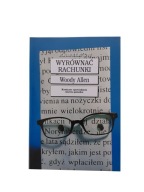 Wyrównać rachunki Woody Allen