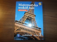 Matematyka wokół nas 3 Podręcznik + CD A. Drążek