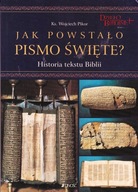Jak powstało Pismo Święte Wojciech Pikor