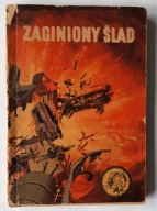 Zaginiony ślad Andrzej Pielasa seria Żółty Tygrys