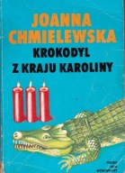 Krokodyl z kraju Karoliny Joanna Chmielewska