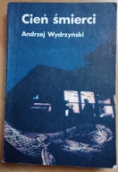 Cień śmierci Andrzej Wydrzyński