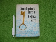 SAMOKONTROLA UMYSŁU METODĄ SILVY