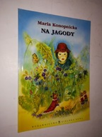 NA JAGODY - Maria Konopnicka (2003)
