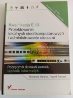 Kwalifikacja E.13 Projektowanie lokalnych sieci komputer. Barbara Halska