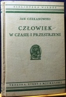 CZŁOWIEK w czasie i przestrzeni, Jan CZEKANOWSKI [Bibljoteka Wiedzy 1934]