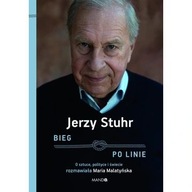 Bieg po linie O sztuce polityce i świecie rozmawiała Jerzy Stuhr biografia