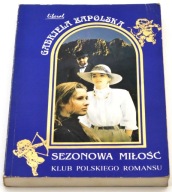 SEZONOWA MIŁOŚĆ Gabriela Zapolska