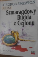 Szmaragdowy Budda z Cejlonu George Smeaton