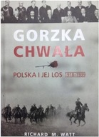 Gorzka chwała : Polska i jej los : 1918-1939