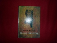 Erich Fromm - Dogmat Chrystusa i inne pisma religioznawcze