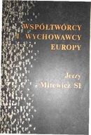 Współtwórcy i wychowawcy Europy