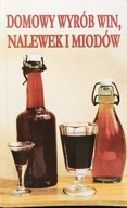 Domowy wyrób win, nalewek i miodów