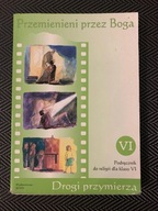 Przemienieni przez Boga 6 Podręcznik Drogi przymierza
