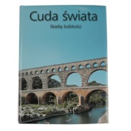 Cuda świata skarby ludzkości Praca zbiorowa