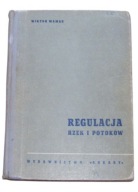 Regulacja rzek i potoków Wiktor Mamak