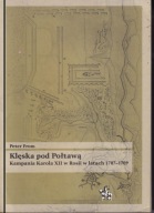 Klęska pod Połtawą. Kampania Karola XII w Rosji w latach 1707-1709 jak nowa