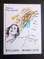 Artbook "Rysunki wawelskie" M. Maciejowski - Ładnie - W. Sasnal UNIKAT!