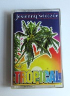 Tropical. Jesienny wieczór