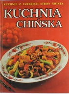 KUCHNIA CHIŃSKA - KUCHNIE Z CZTERECH STRON ŚWIATA Praca zbiorowa