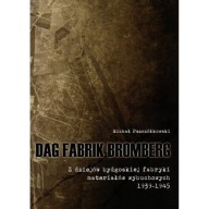 DAG Fabrik Bromberg 1939-45 Bydgoszcz fabryka materiałów wybuchowych