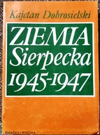 Ziemia sierpecka 1945-1947 (Sierpc)
