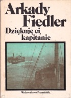 Dziękuję ci, kapitanie Arkady Fiedler