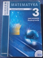 MATEMATYKA 3 PODRĘCZNIK ZAKRES ROZSZERZONY LICEUM Henryk Pawłowski
