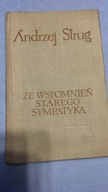 Ze wspomnień starego sympatyka - Andrzej Strug