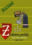 Oznaki stopni wojskowych 1990-2024 cz 3 tom 7