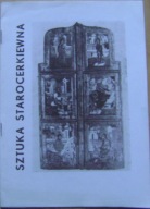 IKONY I SZTUKA STAROCERKIEWNA -katalog wystawy
