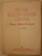 POLSKA RZECZPOSPOLITA LUDOWA Mapa administracyjna