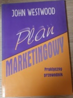 Plan marketingowy. Praktyczny przewodnik Westwood