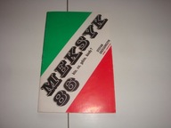 Meksyk 86 kto , co , gdzie ,kiedy ? Stefan Grzegorczyk