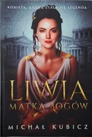 Liwia Matka bogów Michał Kubicz