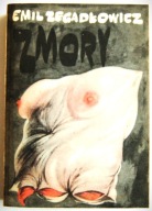 Zmory - Emil Zegadłowicz WYDAWNICTWO LITERACKIE