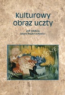 Kulturowy obraz uczty – Jolanta Bujak-Lechowicz (red.)