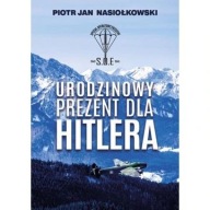 Urodzinowy prezent dla Hitlera Piotr Jan Nasiołkowski ksiazka