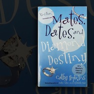 Mates Dates and Diamond destiny
