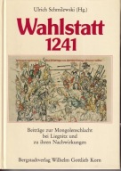 Wahlstatt 1241 Beiträge zur Mongolenschlacht bei Liegnitz Legnickie Pole jn