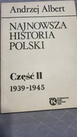 Najnowsza historia Polski, część II 1939-1945 Andrzej Albert